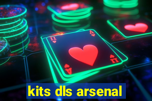 kits dls arsenal